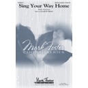 Sing Your Way Home  (SATB)