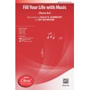 Fill `Your Life with Music  (SATB)