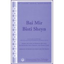 Bai Mir Bisti Sheyn  (SATB)