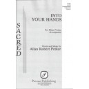Into Your Hands  (SATB)