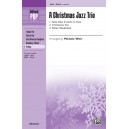 A Christmas Jazz Trio  (SSAA)