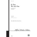 In You We Are One  (SATB)