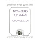 Now Glad of Heart  (SATB)