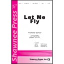 Let Me Fly  (SAB)