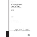 What Wondrous Love Is This  (SATB)