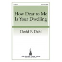 How Dear to Me is Your Dwelling (SATB)