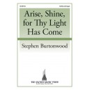 Arise Shine for Thy Light Has Come (SATB)