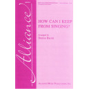 How Can I Keep from Singing  (Unison)