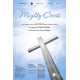 Mighty Cross  (SATB)