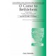 O Come To Bethlehe  (SATB)