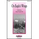 On Eagles Wings  (SATB)