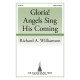 Gloria Angels Sing His Coming (SATB)