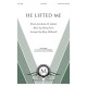 He Lifted Me (SATB)