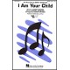 I Am Your Child  (2-Pt)  *POD*