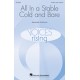 All in a Stable Cold and Bare  (SATB)