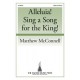 Alleluia Sing A Song for the King (SATB)