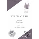 While By My Sheep (SATB)