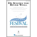 He Knows the River Well  (SATB)