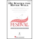 He Knows the River Well  (SSA)