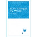 Music Changes the World  (SSA)