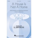 A House is Not a Home  (SATB)