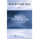 Rock de Cradle Mary  (SATB)