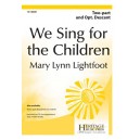 We Sing for the Children  (2-Pt)