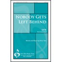 Nobody Gets Left Behind  (SATB)