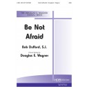 Be Not Afraid (SAB)