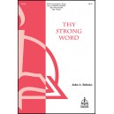 Thy Strong Word  (SATB)