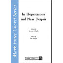 In Hopelessness and Near Despair  (SATB)  *POP*