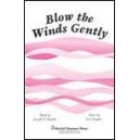 Blow the Winds Gently  (SATB)  *POP*