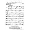 Jesus the Thought of You  (SATB)  *POP*