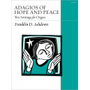 Adagios of Hope and Peace: Ten Settings for Organ