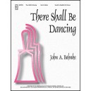 There Shall Be Dancing  (3-5 Octaves)