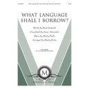 What Language Shall I Borrow (SATB)