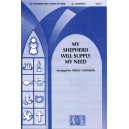 My Shepherd Will Supply My Need (SATB)