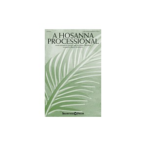 A Hosanna Processional (2 Part Mixed)