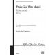 Praise God with Music  (SATB)