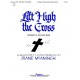 Lift High The Cross  (2-3 Octaves)