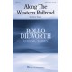 Along the Western Railroad  (SATB)