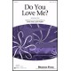 Do You Love Me (SATB)