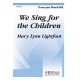 We Sing for the Children  (3-Pt)