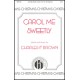 Carol Me Sweetly (SATB)