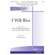 I Will Rise (SATB)