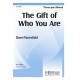 The Gift of Who You Are  (3-Pt)