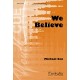 We Believe  (SATB)