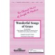 Wonderful Songs of Grace  (SATB)