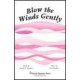 Blow the Winds Gently  (SATB)  *POP*