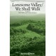 Lonesome Valley/We Shall Walk (2 Part)